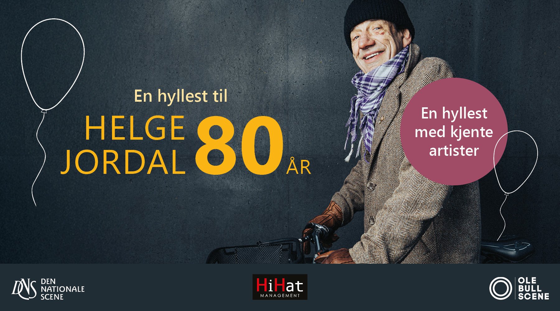 Smilende eldre mann i hatt og skjerf står med en sykkel. Tekst: "En hyllest til Helge Jordal 80 år" og "En hyllest med kjente artister": "En hyllest til Helge Jordal 80 år" og "En hyllest med kjente artister" med event- og sponsorlogoer.