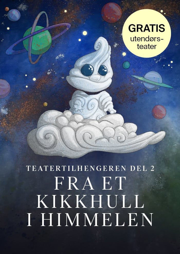 En tegneseriefigur med store øyne sitter på en sky mot en stjerneklar rombakgrunn med planeter. Teksten reklamerer for et gratis utendørs teaterarrangement på norsk.
