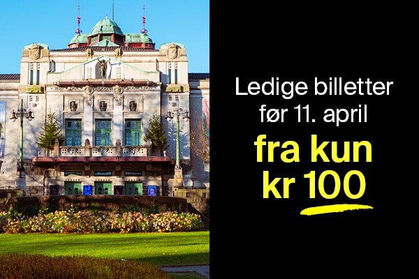 Historisk bygning med utsmykket arkitektur og grønn kuppel. Tekst på norsk annonserer ledige billetter før 11. april, fra 100 kroner.
